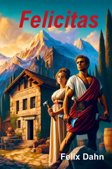 Cover of Felicitas by Felix Dahn, translated into Latin by Brian Smith